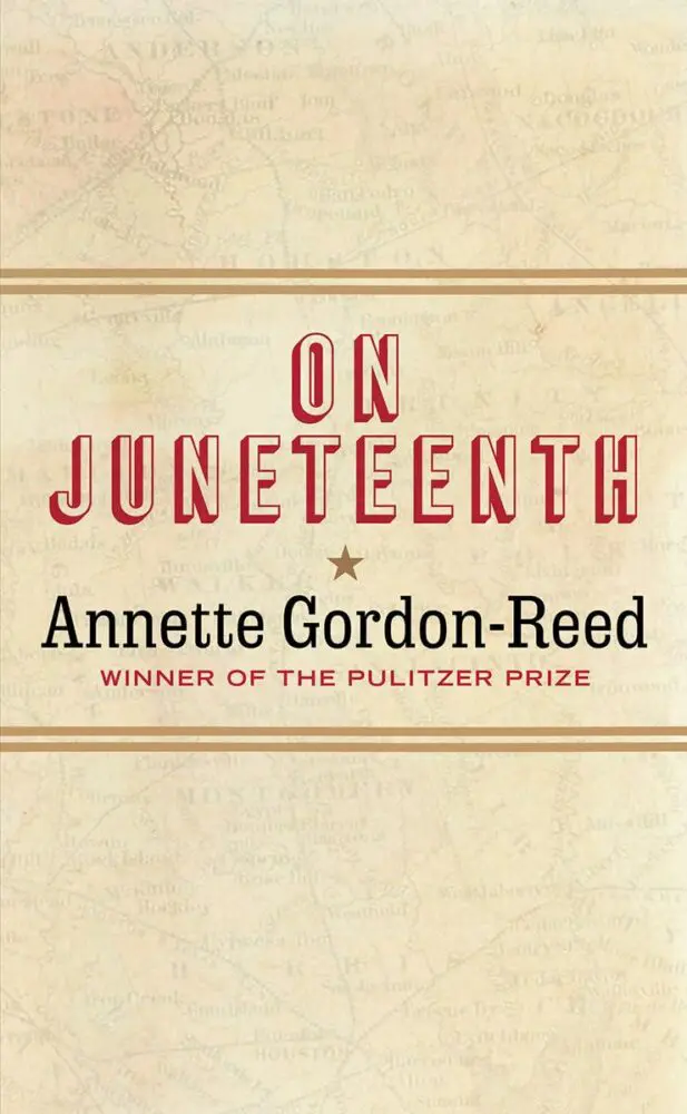 Annette Gordon-Reed, On Juneteenth