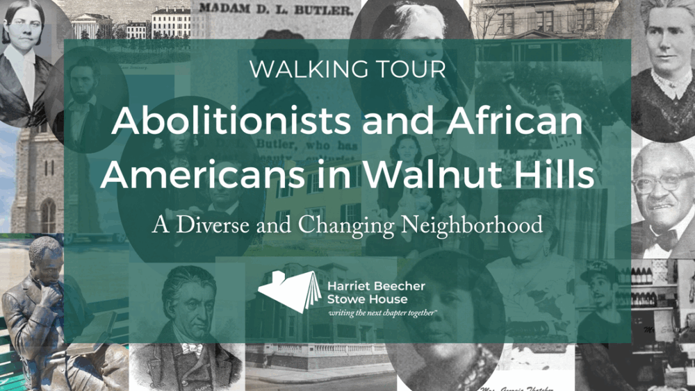 Abolitionists and African Americans in Walnut Hills Walking Tour